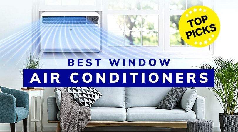 Best Window Air Conditioner: Top 5 Window Air Conditioners of 2024