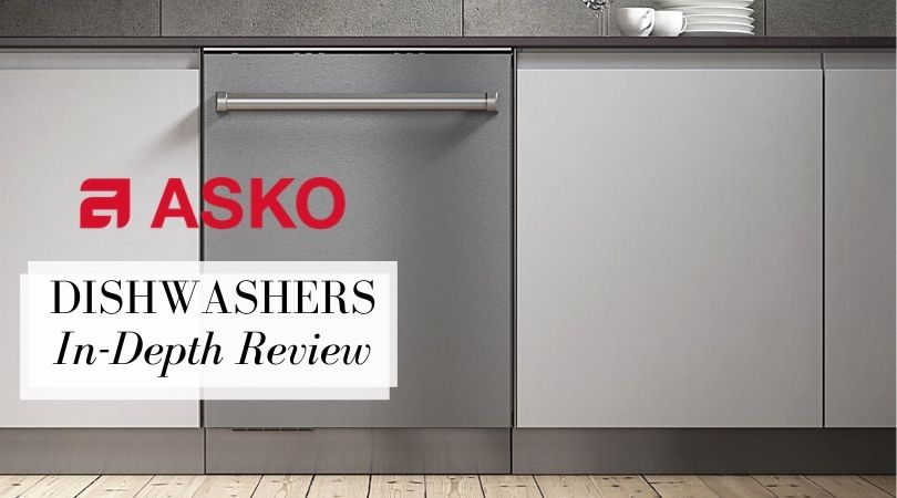 Asko Dishwashers Reviewed, 2024